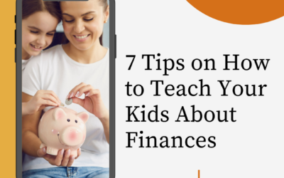 7 Tips on How to Teach Your Kids About Finances